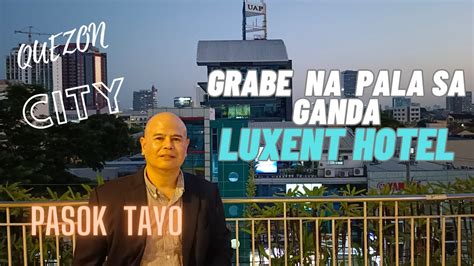 luxent hotel timog